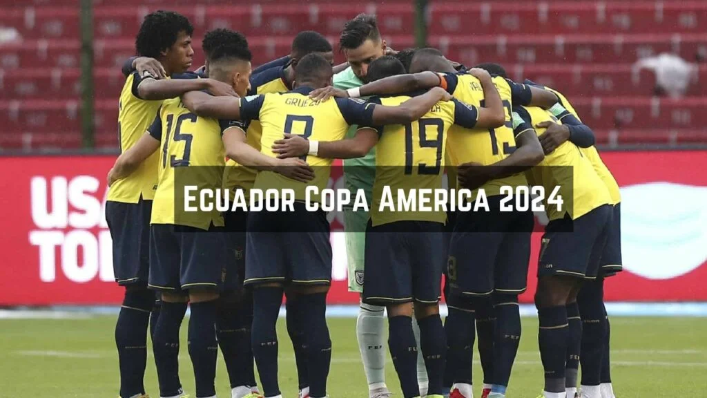 Copa America 2024 Ecuador