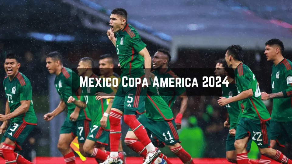 Mexico at 2024 Copa America 