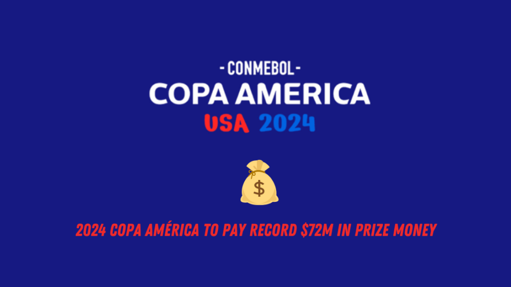 2024 Copa América in the U.S. to Distribute Record 72 Million in Prize