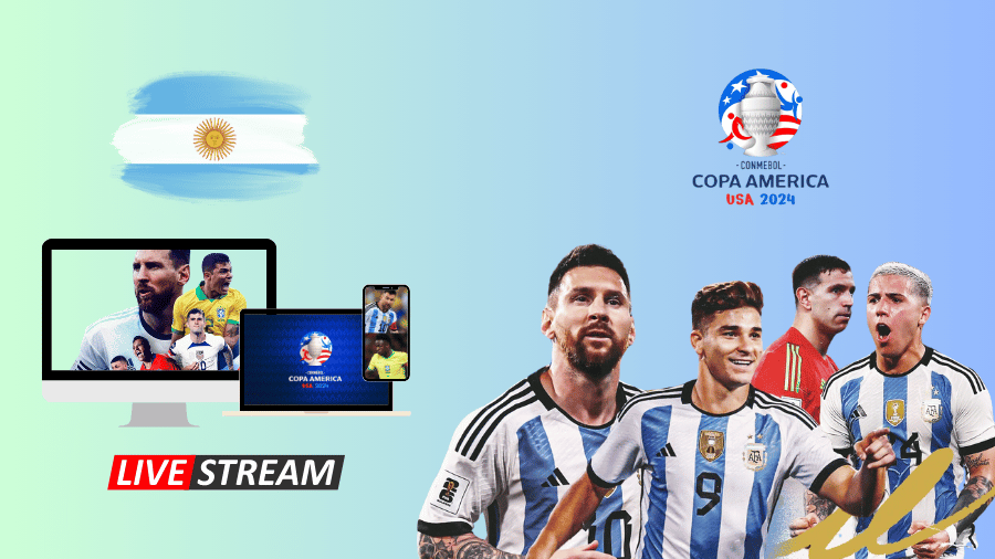 Watch Copa America 2024 in Argentina