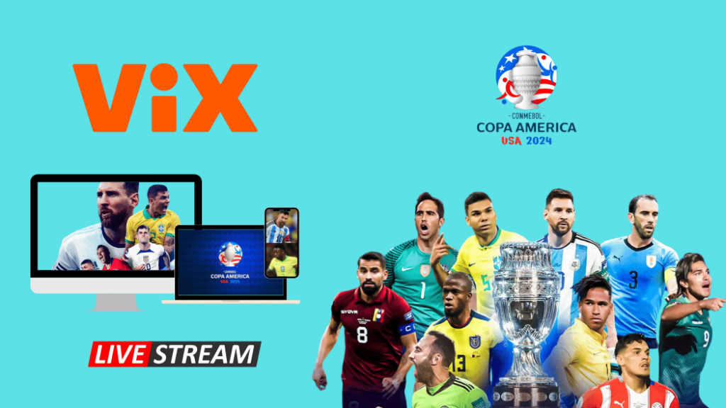 Watch Copa America 2024 on ViX
